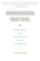 Book cover of: Overcoming Our Evil