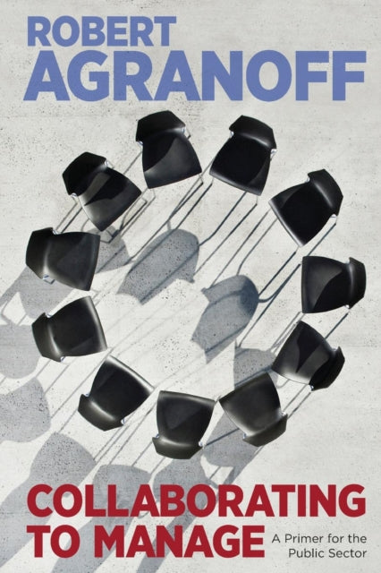 Book cover of: Collaborating to Manage. By: Robert Agranoff