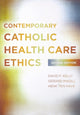 Book cover of: Contemporary Catholic Health Care Ethics. By: David F. Kelly