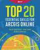 Book cover of: Top 20 Essential Skills for ArcGIS Online. By: Craig Carpenter