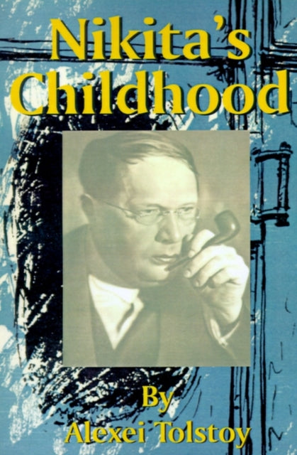 Book cover of: Nikita's Childhood. By: Alexei Nikolayevich Tolstoy