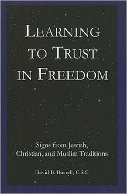 Book cover of: Learning to Trust in Freedom. By: David B. Burrell
