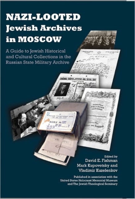 Book cover of: Nazi-Looted Jewish Archives in Moscow