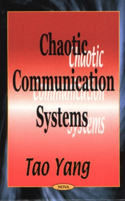 Book cover of: Chaotic Communication Systems. By: Tao Yang
