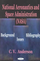 Book cover of: National Aeronautics & Space Administration (NASA). By: C. V. Anderson