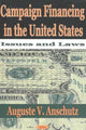 Book cover of: Campaign Financing in the United States. By: Auguste V. Anschutz