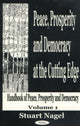 Book cover of: Peace, Prosperity & Democracy At the Cutting Edge, Volume 1. By: Stuart Nagel