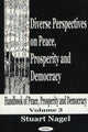 Book cover of: Diverse Perspectives on Peace, Prosperity & Democracy, Volume 3. By: Stuart Nagel