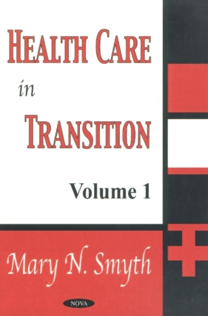 Book cover of: Health Care in Transition, Volume 1. By: Mary N. Smyth