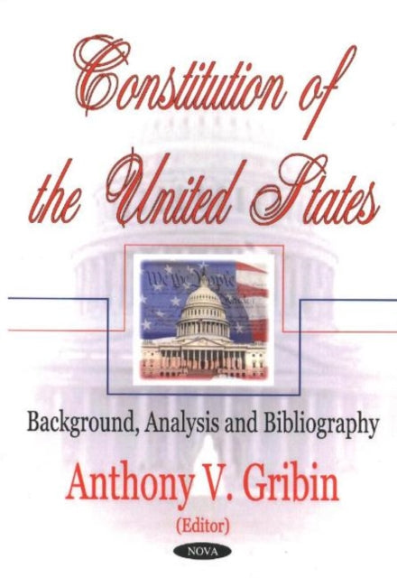 Book cover of: Constitution of the United States. By: Anthony V. Gribin