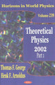 Book cover of: Theoretical Physics 2002, Part 1
