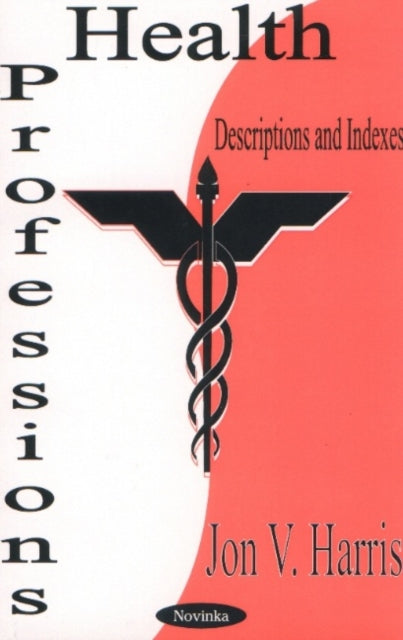Book cover of: Health Professions. By: Jon V. Harris