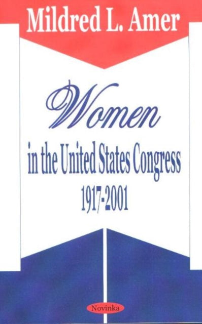 Book cover of: Women in the United States Congress 1917-2001. By: Mildred L. Amer