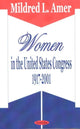 Book cover of: Women in the United States Congress 1917-2001. By: Mildred L. Amer