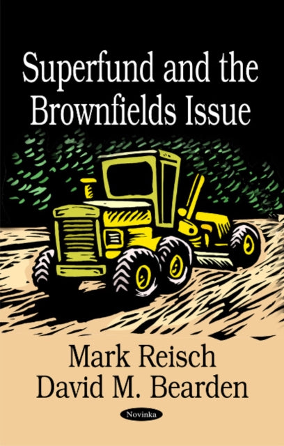Book cover of: Superfund & the Brownfields Issue. By: Mark E. Anthony Reisch