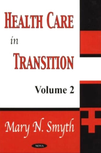 Book cover of: Health Care in Transition, Volume 2. By: Mary N. Smyth