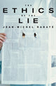 Book cover of: Ethics of the Lie. By: Jean-Michel Rabat, Jean-Michel Rabate