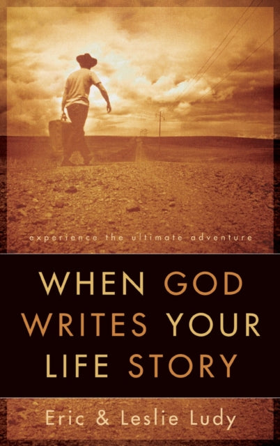Book cover of: When God Writes your Life Story. By: Eric Ludy