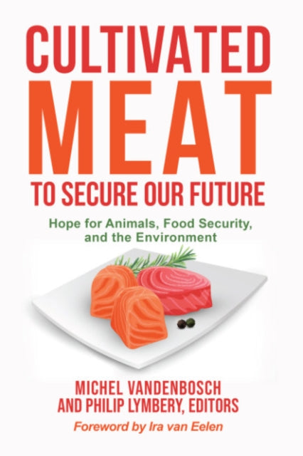 Book cover of: Cultivated Meat to Secure Our Future. By: Michel Vandenbosch