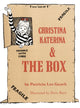 Book cover of: Christina Katerina and the Box. By: Patricia Lee Gauch