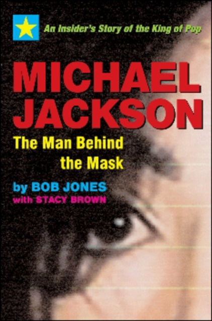 Book cover of: Michael Jackson: The Man Behind the Mask