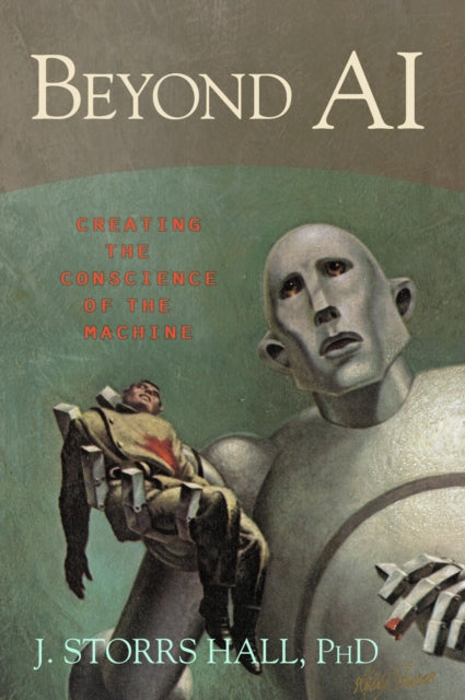 Book cover of: Beyond AI. By: J. Storrs Hall