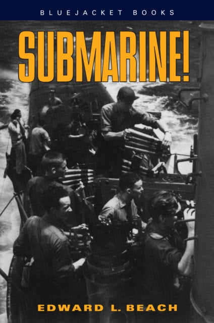 Book cover of: Submarine!. By: Edward L. Beach Jr.
