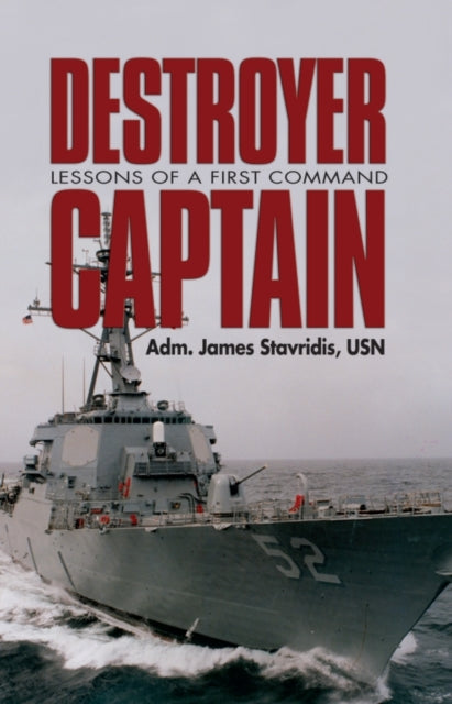 Book cover of: Destroyer Captain. By: James Stavridis