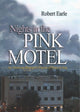 Book cover of: Nights in the Pink Motel. By: Robert Earle