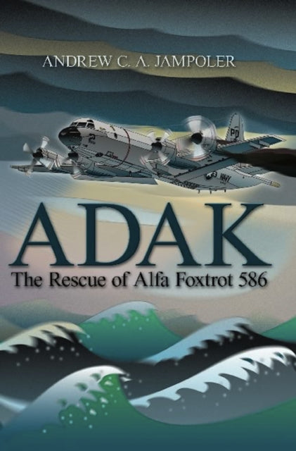 Book cover of: Adak. By: Andrew C. A. Jampoler