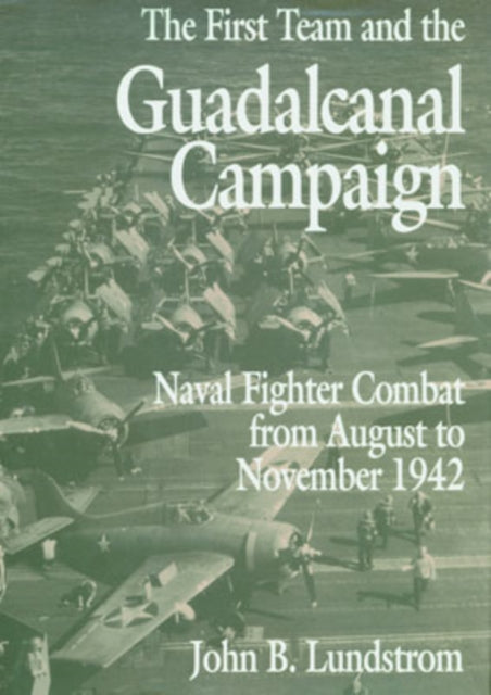 Book cover of: First Team and the Guadalcanal Campaign