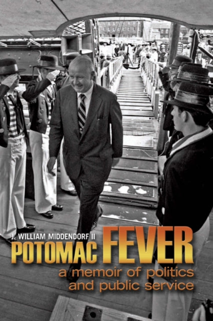 Book cover of: Potomac Fever. By: John William Middendorf