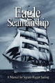 Book cover of: Eagle Seamanship, 4th Ed.