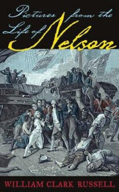 Book cover of: Pictures from the Life of Nelson