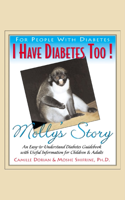 Book cover of: I Have Diabetes Too!. By: Camille R. Dorian