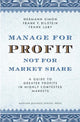 Book cover of: Manage For Profit, Not For Market Share. By: Hermann Simon