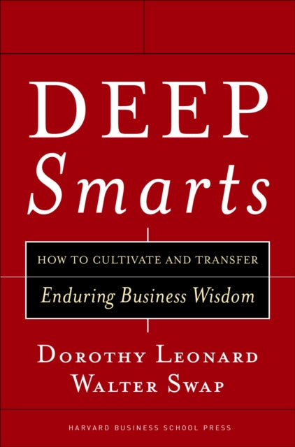 Book cover of: Deep Smarts. By: Dorothy Leonard