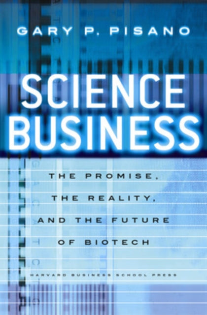 Book cover of: Science Business. By: Gary P. Pisano