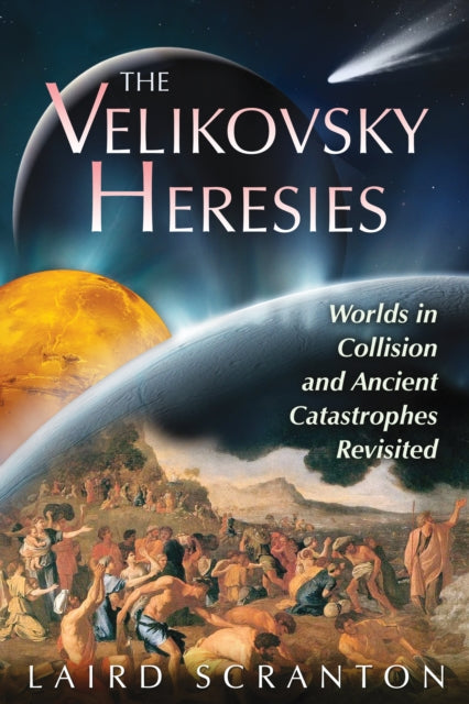Book cover of: Velikovsky Heresies. By: Laird Scranton