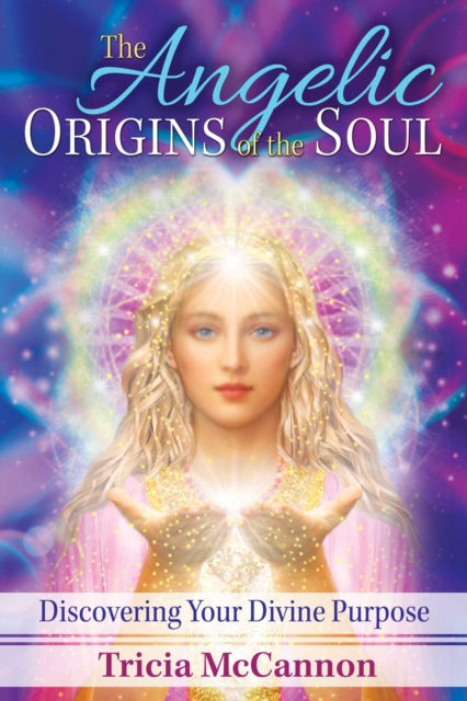 Book cover of: Angelic Origins of the Soul. By: Tricia McCannon