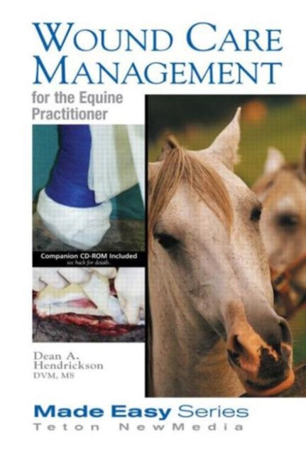 Book cover of: Wound Care Management for the Equine Practitioner