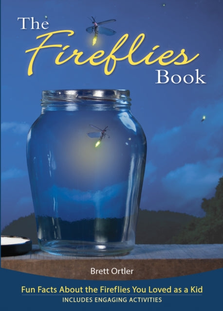 Book cover of: Fireflies Book. By: Brett Ortler