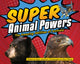 Book cover of: Super Animal Powers. By: Ryan Jacobson