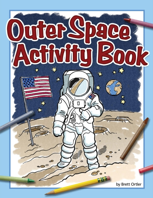 Book cover of: Outer Space Activity Book. By: Brett Ortler