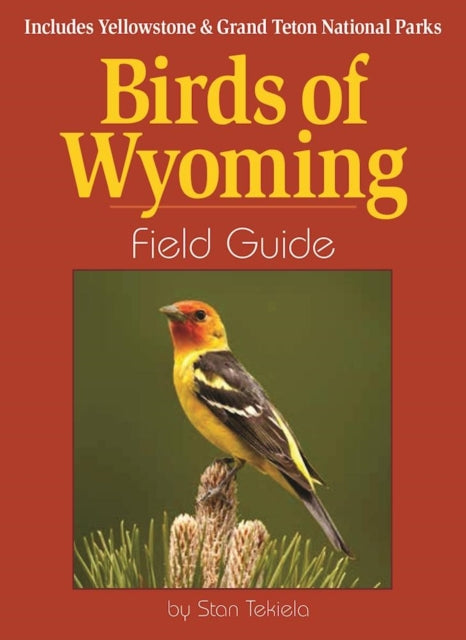 Book cover of: Birds of Wyoming Field Guide. By: Stan Tekiela