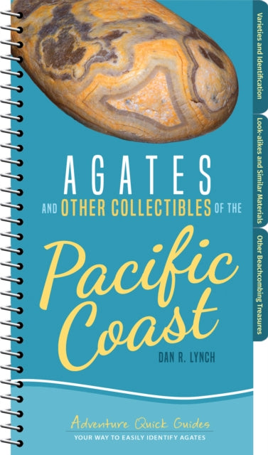 Book cover of: Agates and Other Collectibles of the Pacific Coast. By: Dan R. Lynch