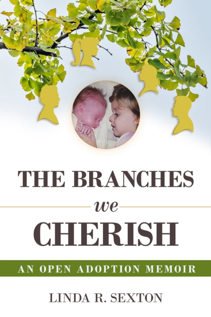 Book cover of: Branches We Cherish. By: Linda R. Sexton