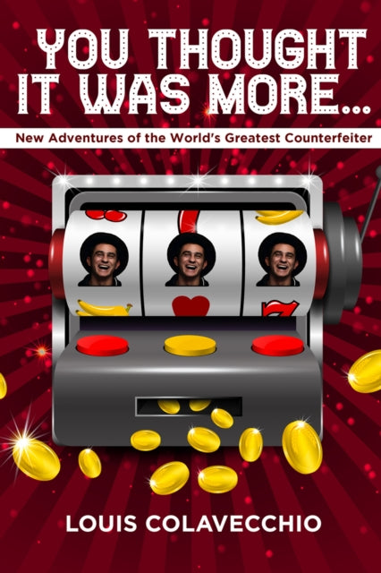 Book cover of: You Thought It Was?More. By: Louis Colavecchio