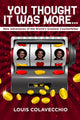 Book cover of: You Thought It Was?More. By: Louis Colavecchio
