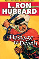 Book cover of: Hostage to Death. By: L. Ron Hubbard